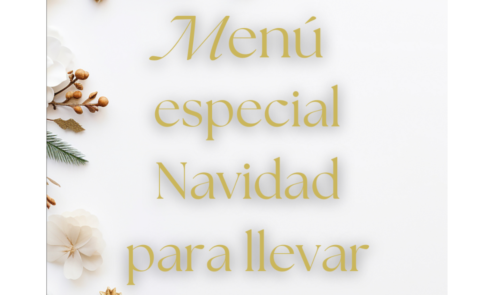 Celebremos juntos la Navidad. Menú de Navidad para llevar
